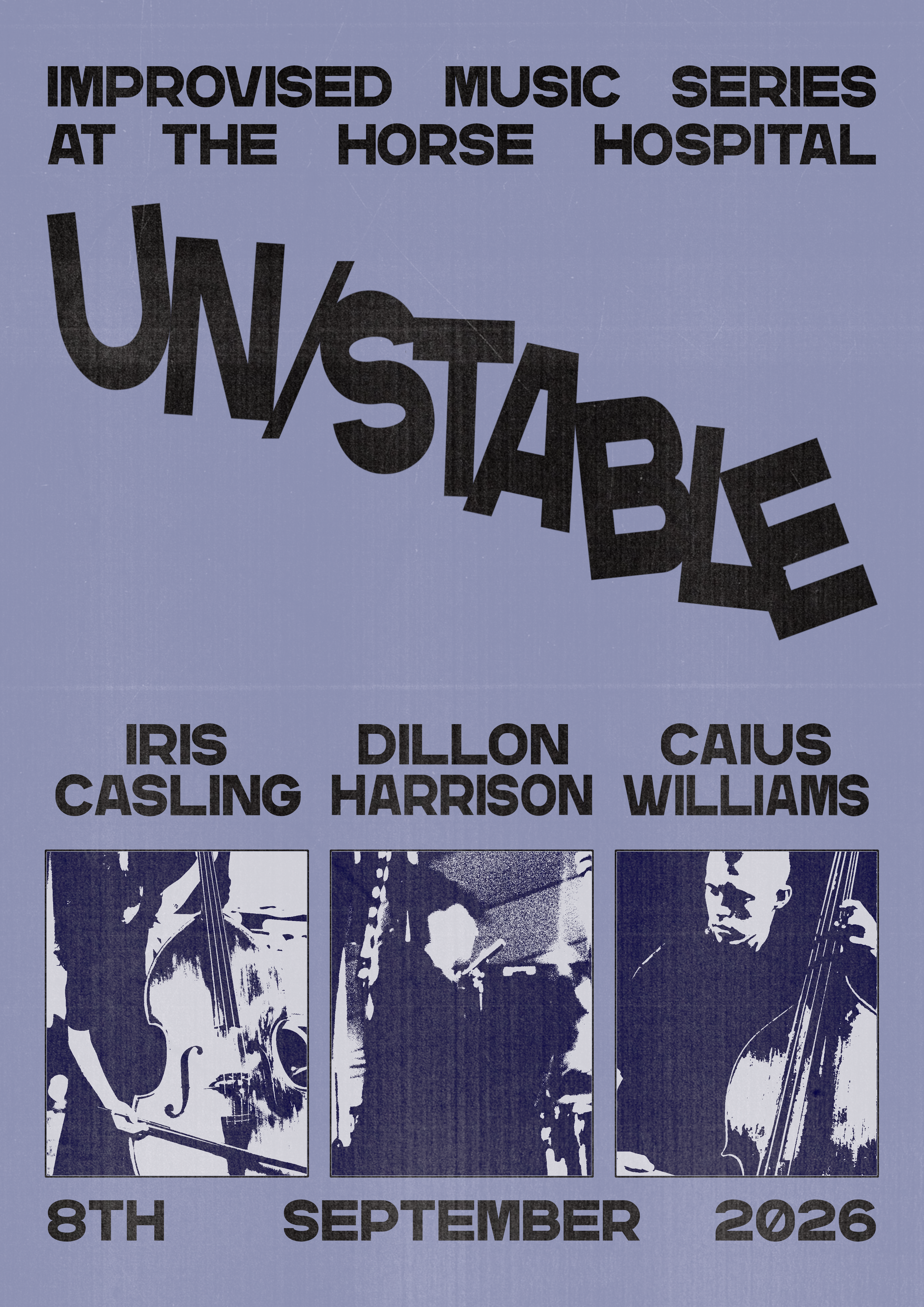 Un/stable: Caius Williams / Iris Casling / Dillon Harrison