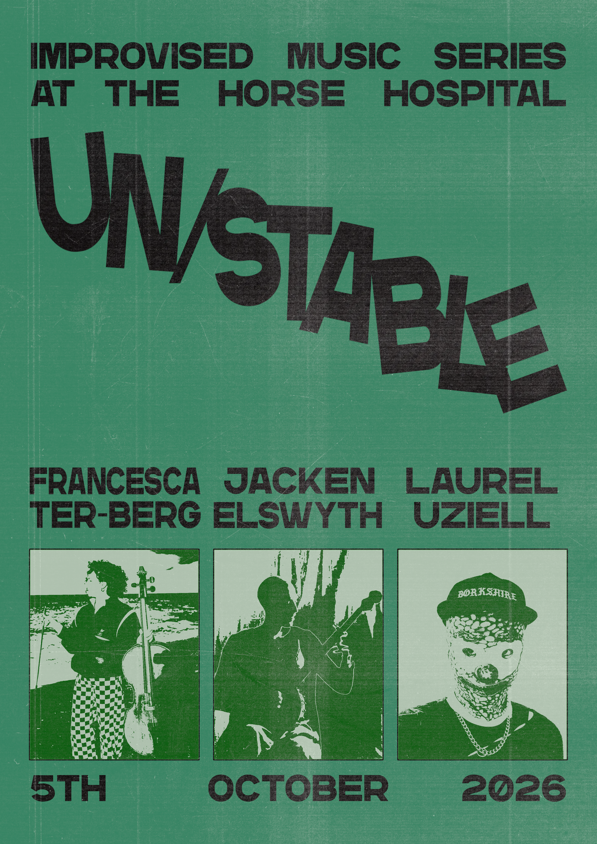 Un/stable: Francesca Ter-Berg / Jacken Elswyth / Laurel Uziell