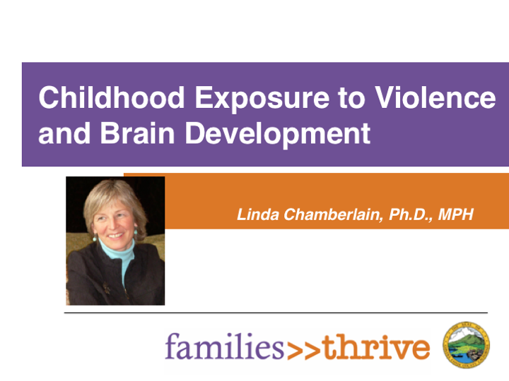 Childhood Exposure to Violence and Early Brain Development
