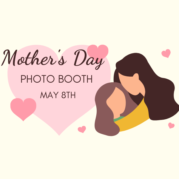 Mother's Day Photo Booth