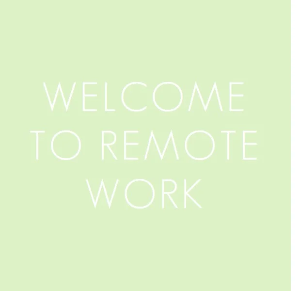 Welcome to Remote Work.jpg