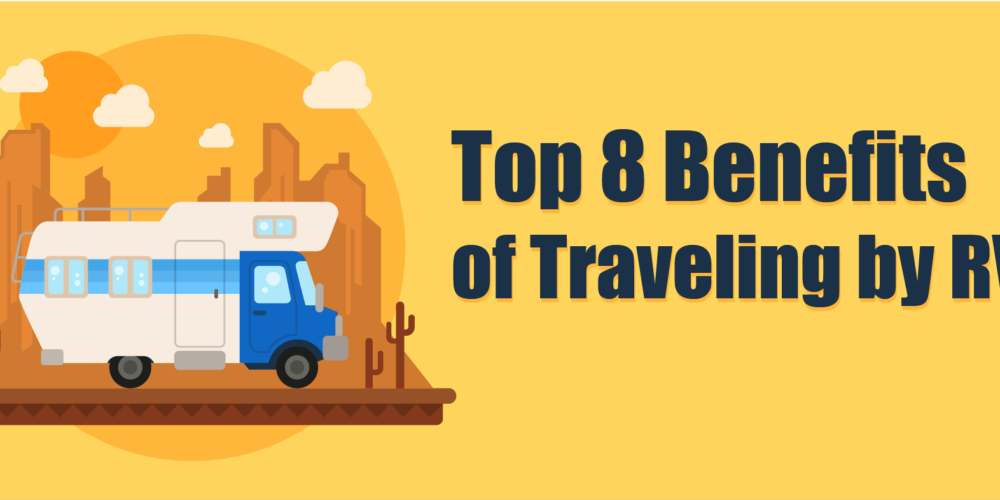 Top-8-Benefits-of-Traveling-by-RV-img-01-1000x500.png