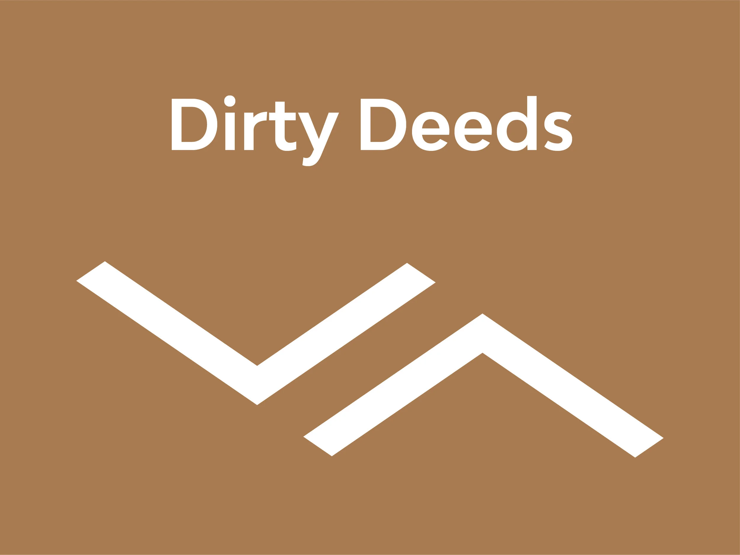 Dirty Deeds (upper)