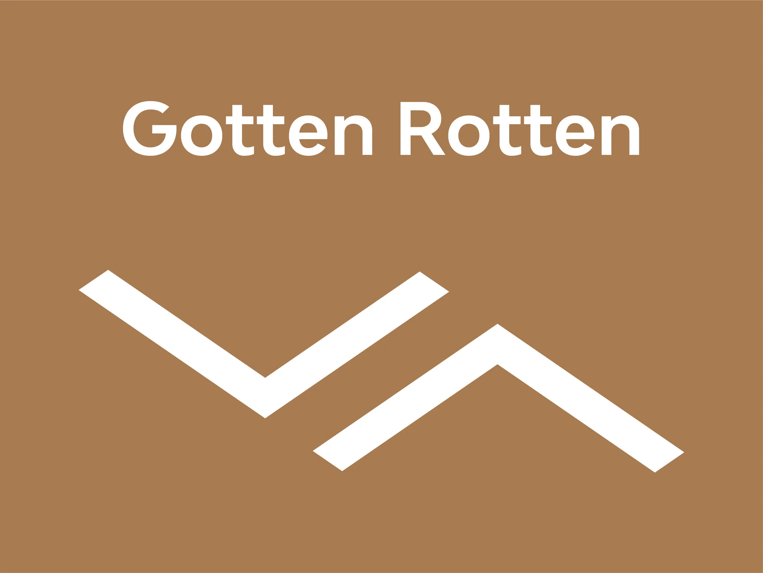 Gotten Rotten