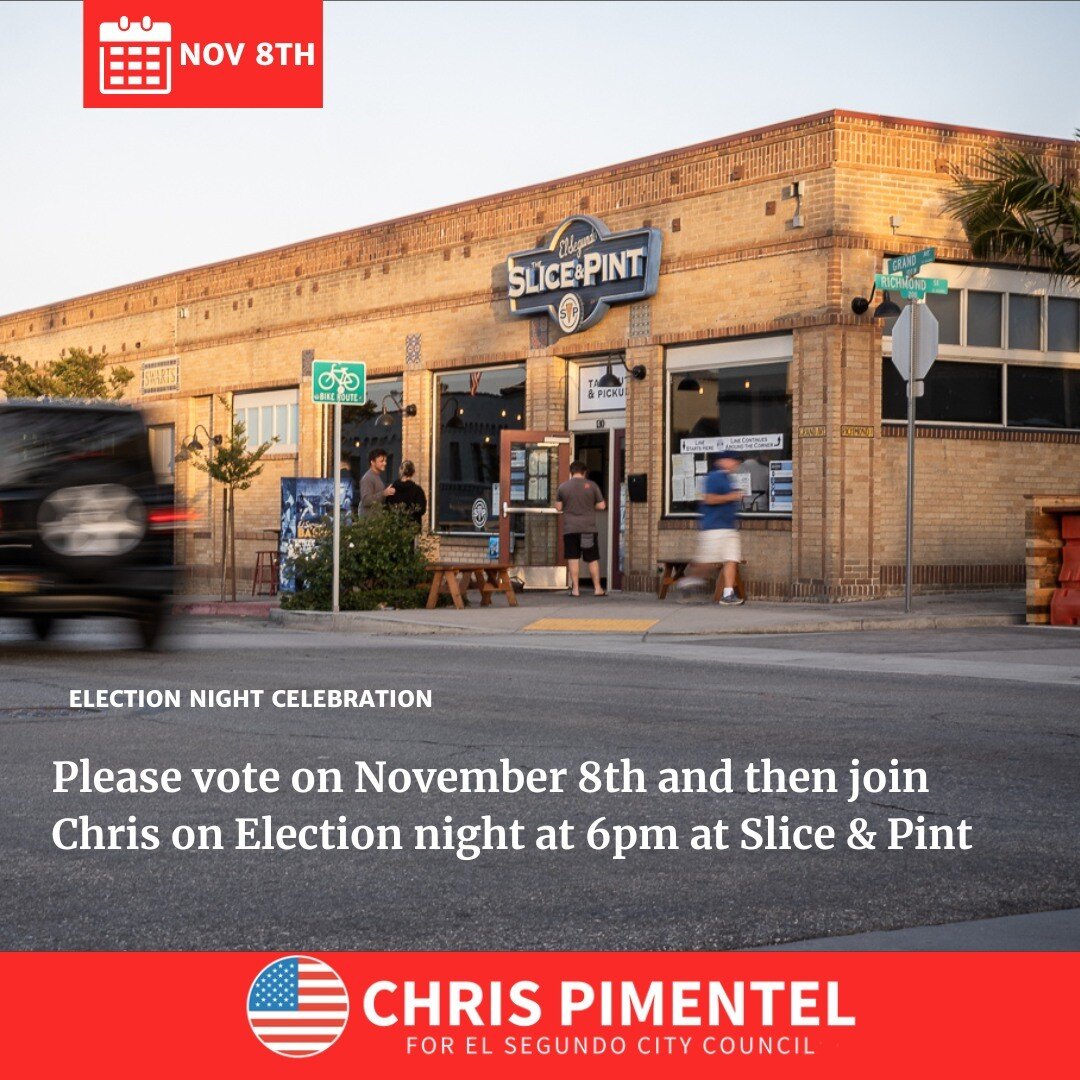 Don't forget to vote on or before Tuesday, November 8th and then join us at Slice &amp; Pint at 6pm to watch the results roll in! Food and drinks will be provided. 

#gundo #elsegundocitycouncil #citycouncil #votechrispimentel #pimmyforthecity #elseg