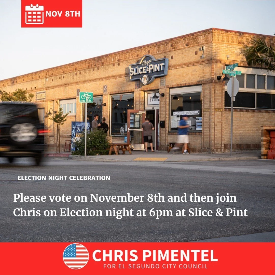 Don't forget to vote on or before Tuesday, November 8th and then join us at Slice &amp; Pint at 6pm to watch the results roll in! Food and drinks will be provided. 

#gundo #elsegundocitycouncil #citycouncil #votechrispimentel #pimmyforthecity #elseg