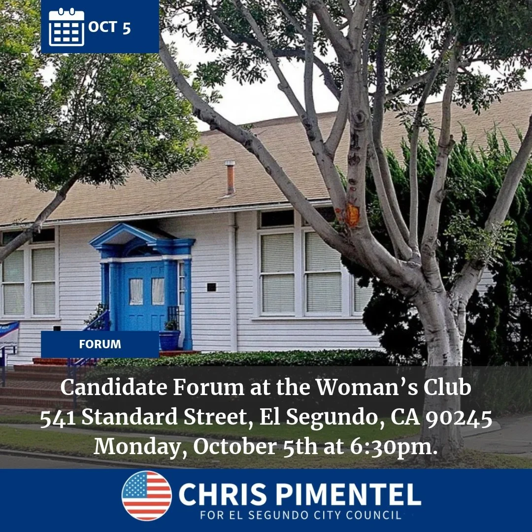 Join Chris this Monday, October 5, for the El Segundo City Council Candidate Forum at the Woman&rsquo;s Club!

📅 Monday, October 5
🕡 6:30 PM
📍 El Segundo Woman&rsquo;s Club, 541 Standard Street

Come hear from the candidates, learn about their pri
