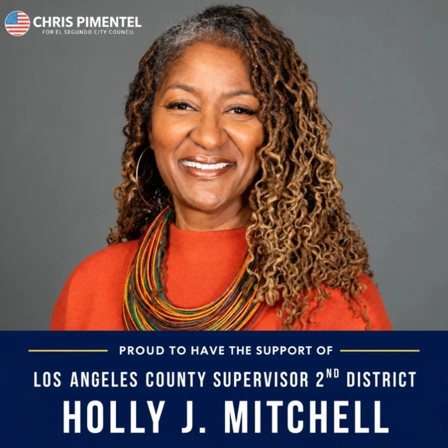 I&rsquo;m honored to have the endorsement of Los Angeles County Supervisor Holly J. Mitchell!

&ldquo;Supervisor Mitchell&rsquo;s support means a great deal to me. Working at all levels to support El Segundo means meaningful partnerships. Our work wi