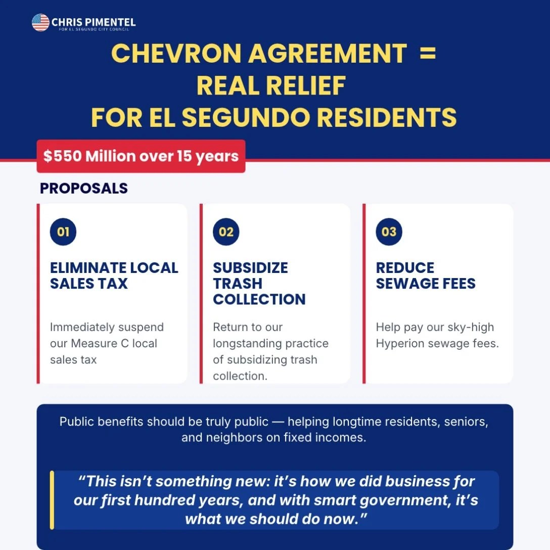 Affordability has been one of the central themes of my campaign, especially for our longtime residents, seniors on fixed incomes, and families navigating a rapidly changing economy.

Our historic agreement with Chevron gives El Segundo an opportunity