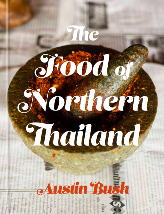  Photos and text:   The Food of Northern Thailand  , Clarkson Potter 
