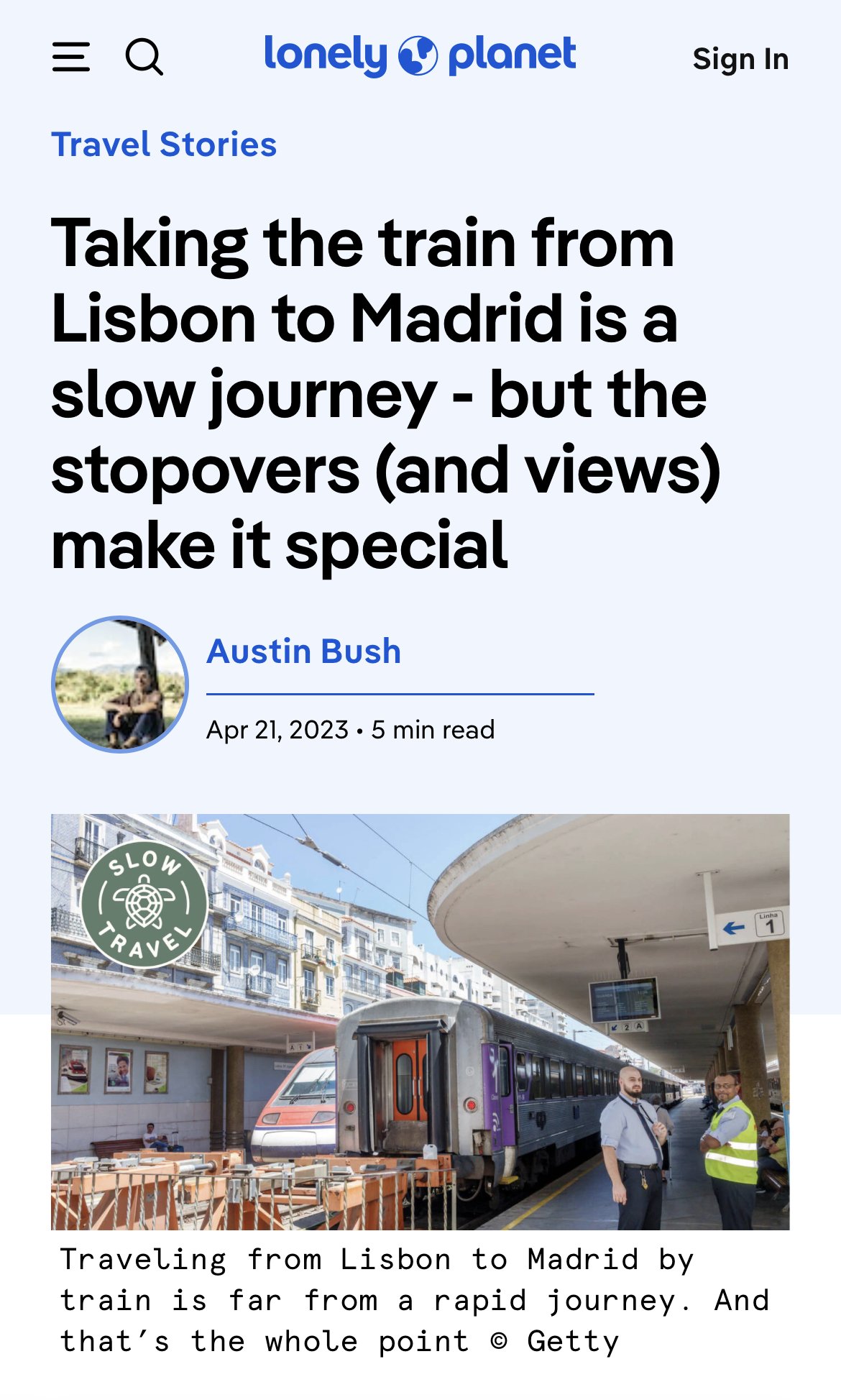  Text &amp; photos, " Taking the train from Lisbon to Madrid is a slow journey - but the stopovers (and views) make it special ," Lonely Planet 