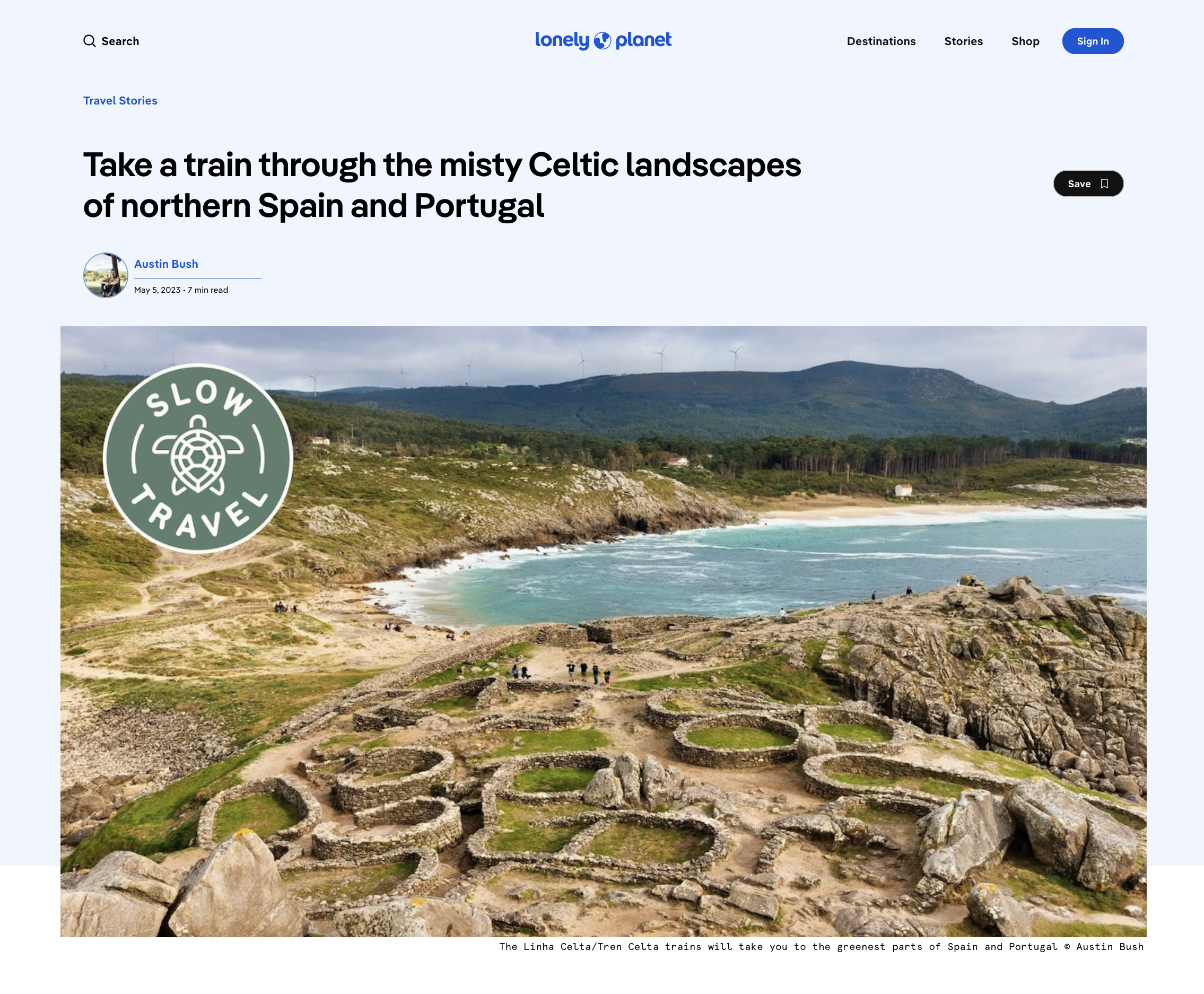  Text &amp; photos: “T ake a train through the misty Celtic landscapes of northern Spain and Portugal ,” Lonely Planet 