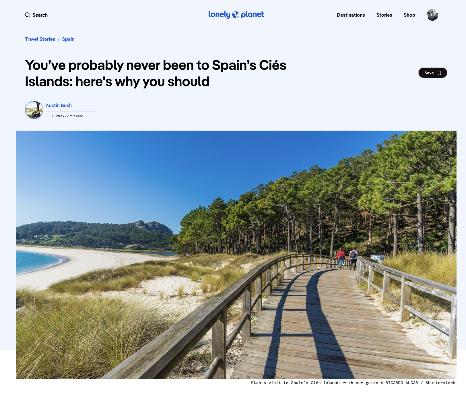  Click here to go to article: “ You’ve probably never been to Spain’s Ciés Islands: here's why you should ,” text and photos, Lonely Planet 