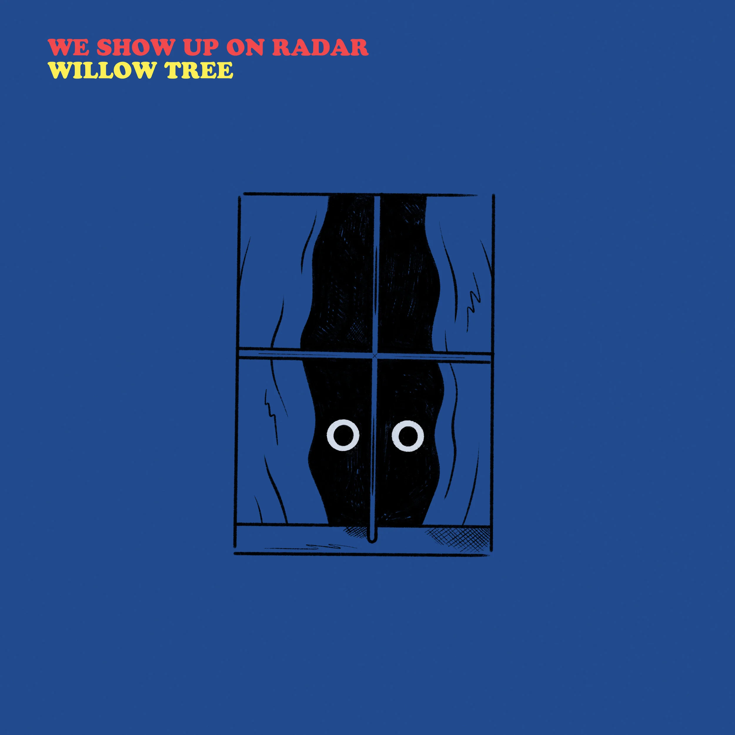 We Show Up On Radar - Willow Tree [Digital]