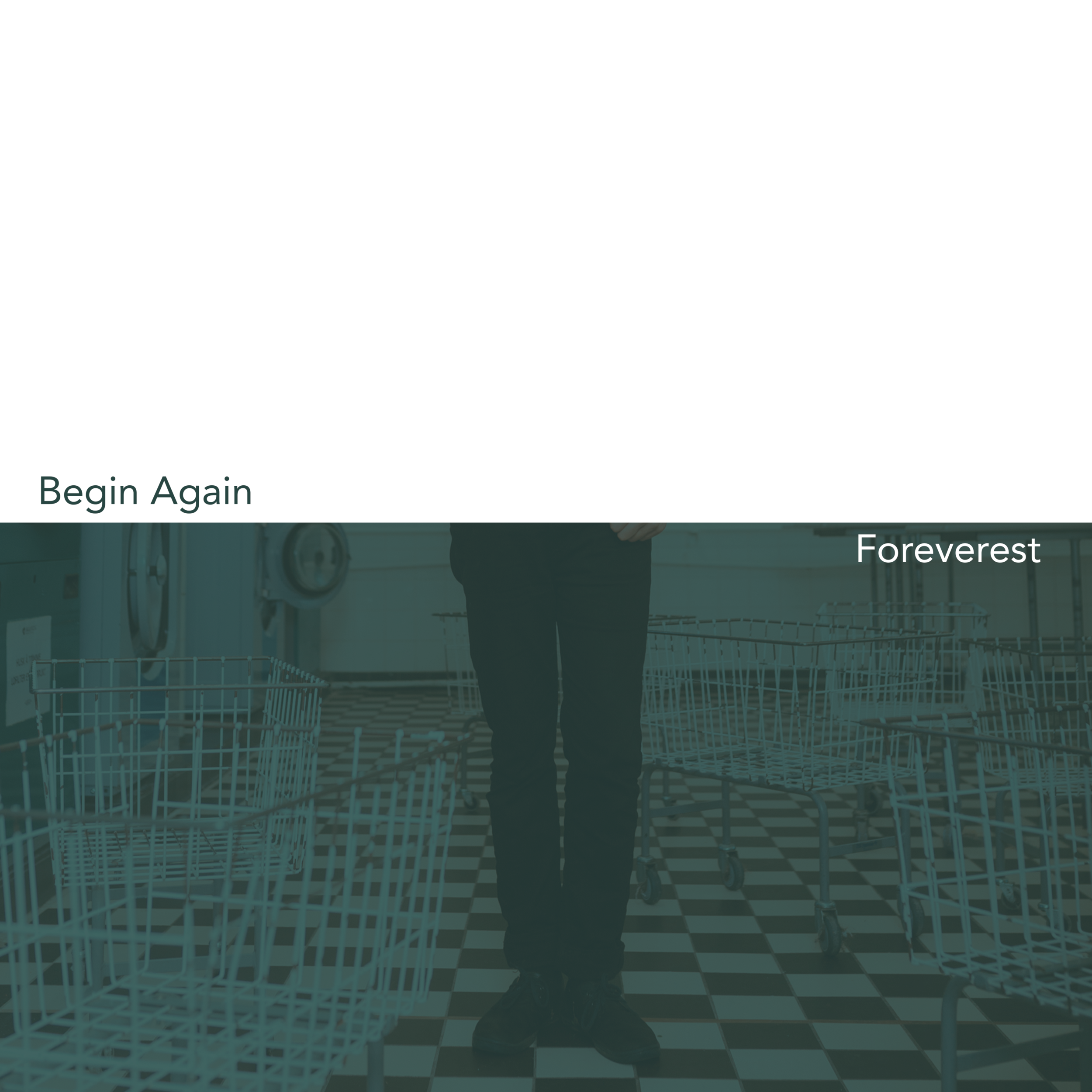 The Little Hands of Asphalt - Begin Again / Foreverest [Digital]