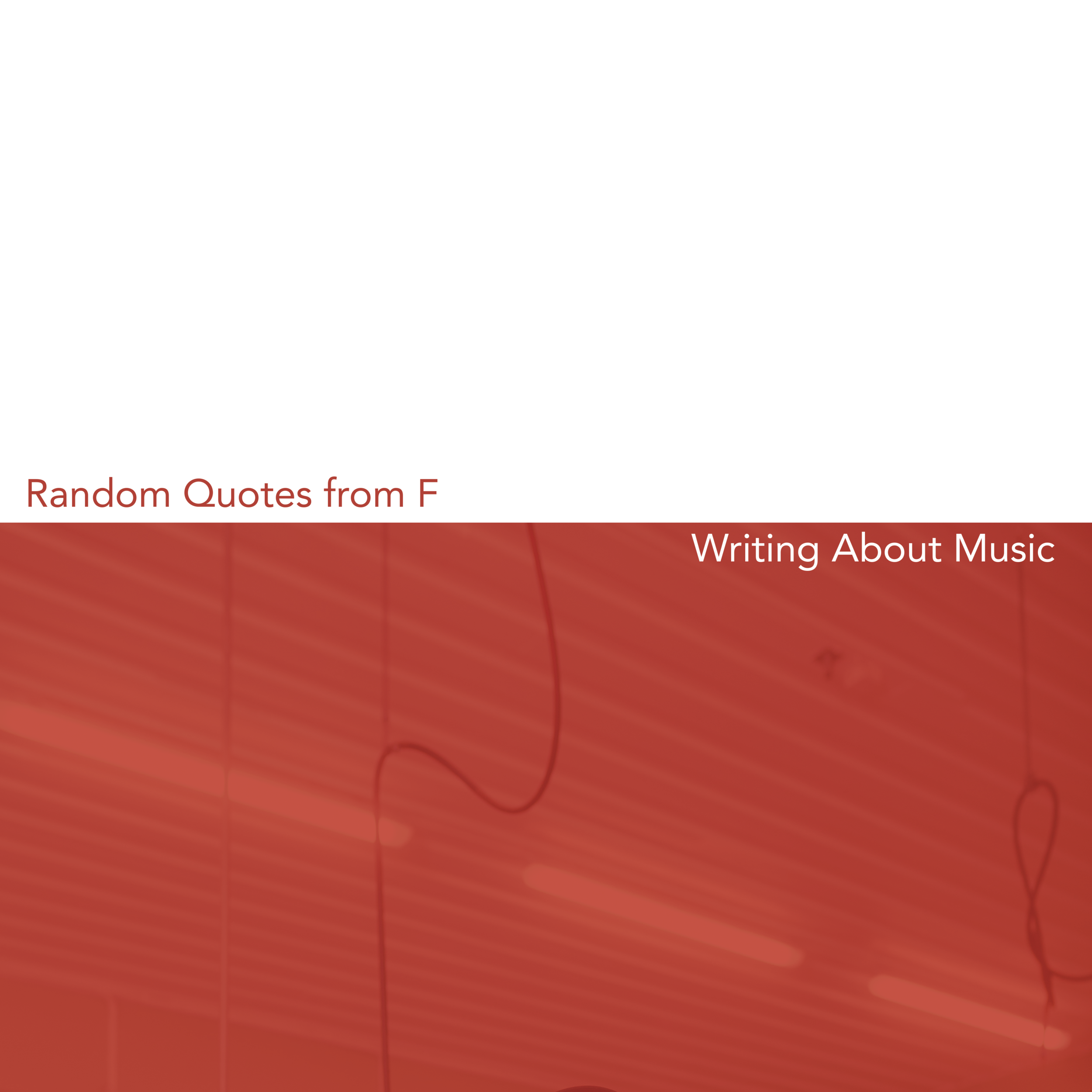 The Little Hands of Asphalt - Random Quotes About F. / Writing About Music [Digital]