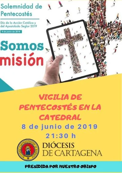 VIGILIA DIOCESANA DE PENTECOSTÉS CON EL OBISPO EL 8 DE JUNIO A LAS 21.30 h. EN LA CATEDRAL