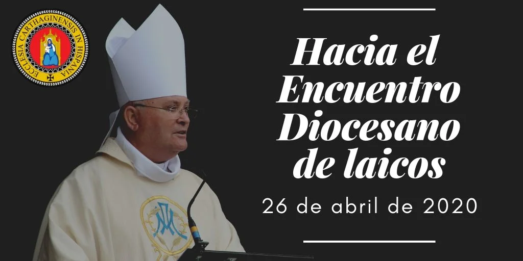 EL OBISPO CONVOCA UN ENCUENTRO DIOCESANO DE LAICOS PARA EL 26 DE ABRIL DE 2020
