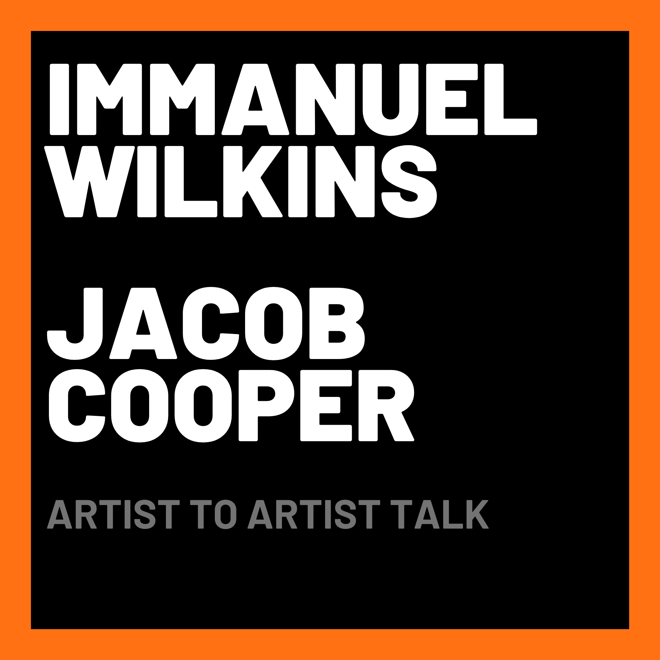 Immanuel Wilkins + Jacob Cooper: Artist to Artist Talk