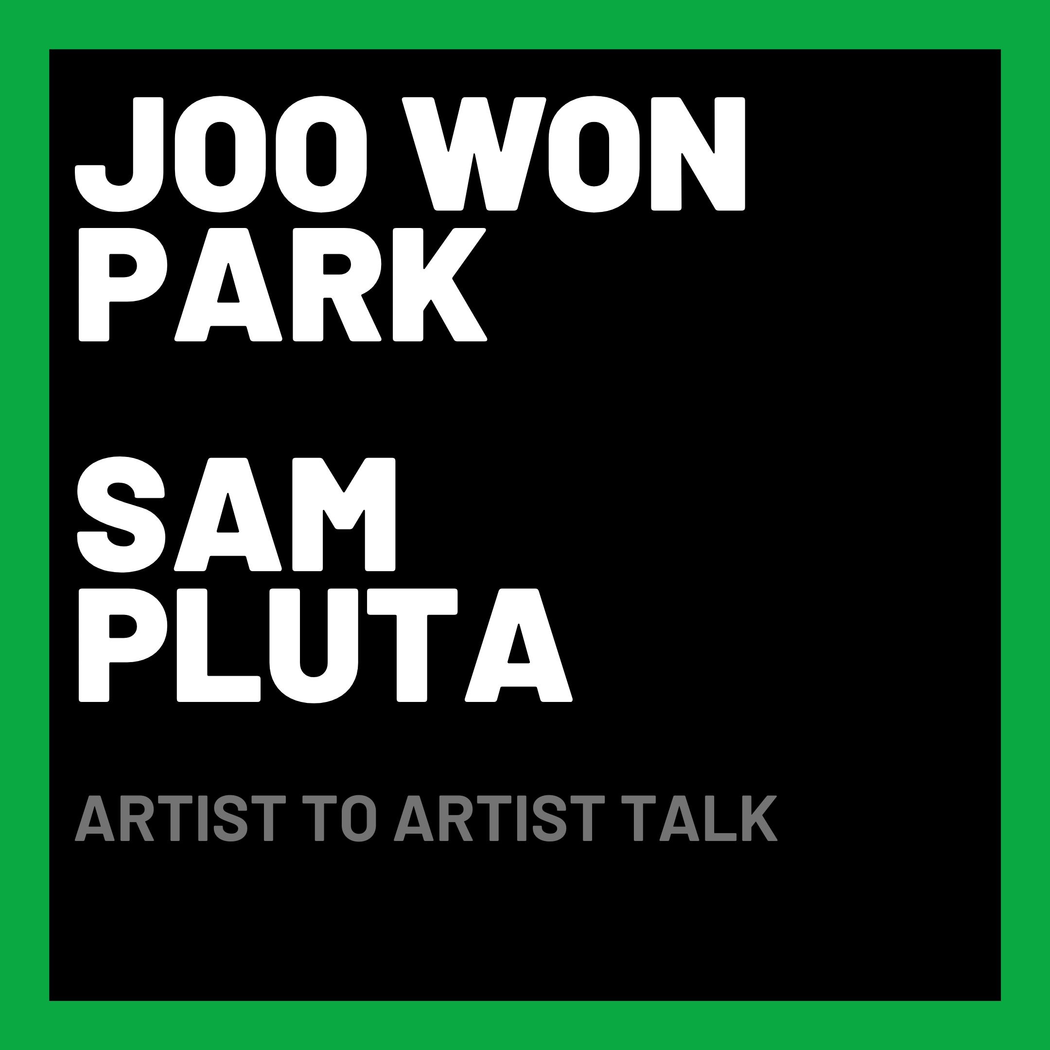 Joo Won Park + Sam Pluta: Artist to Artist Talk