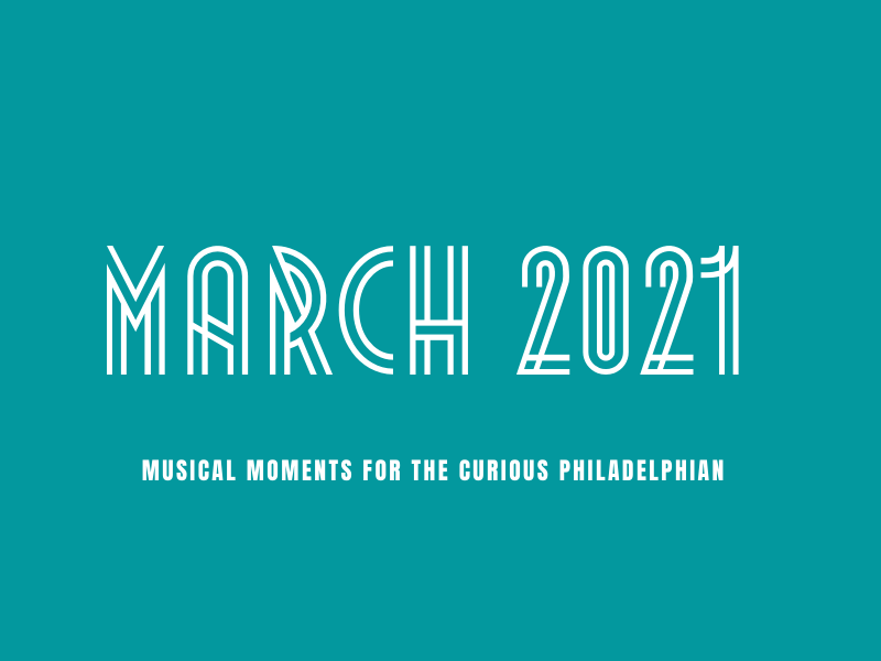 Philadelphia Music Roundup - March 2021