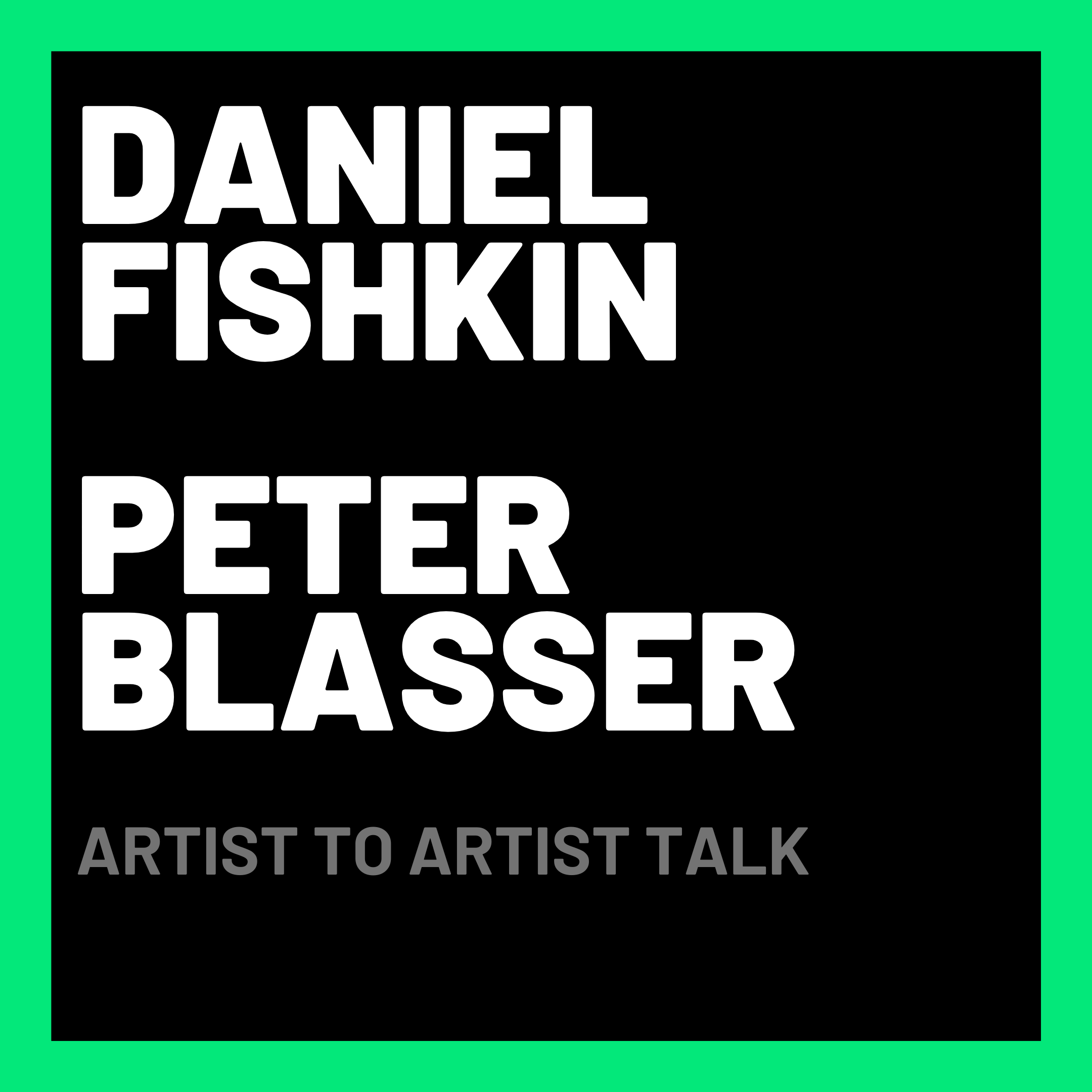 Daniel Fishkin & Peter Blasser: Artist to Artist Talk