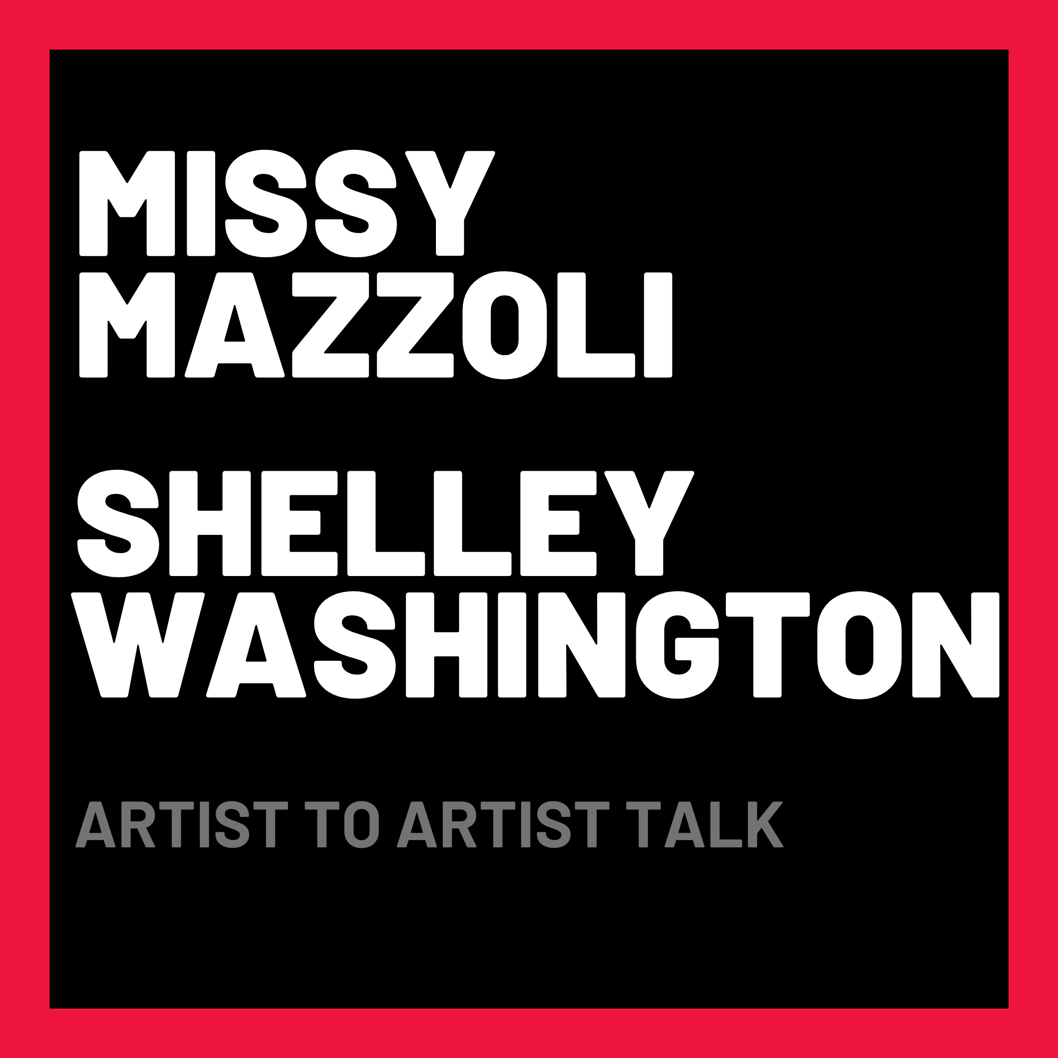 Missy Mazzoli & Shelley Washington: Artist to Artist Talk