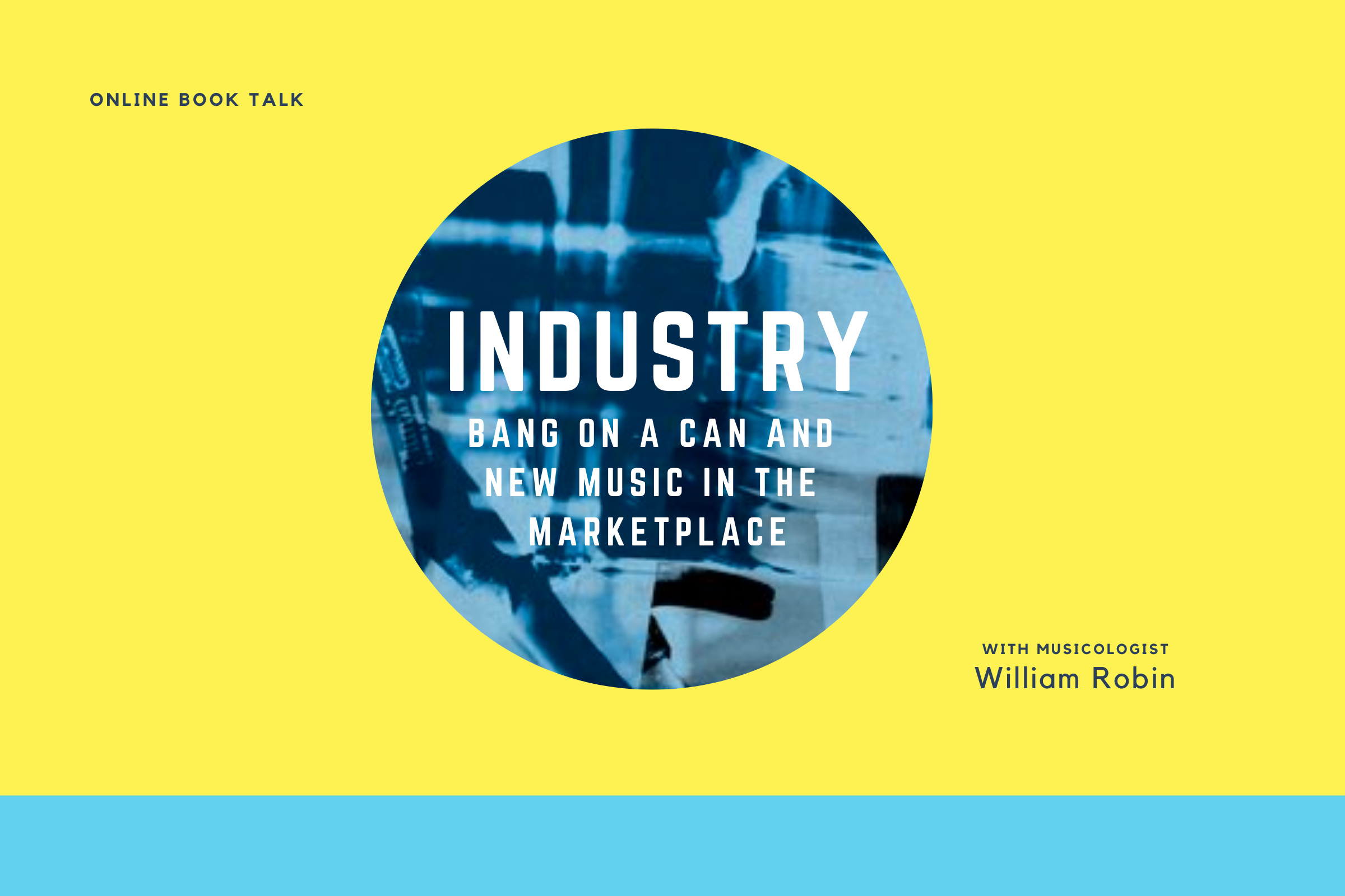 BOOK TALK: Industry: Bang on a Can and New Music in the Marketplace