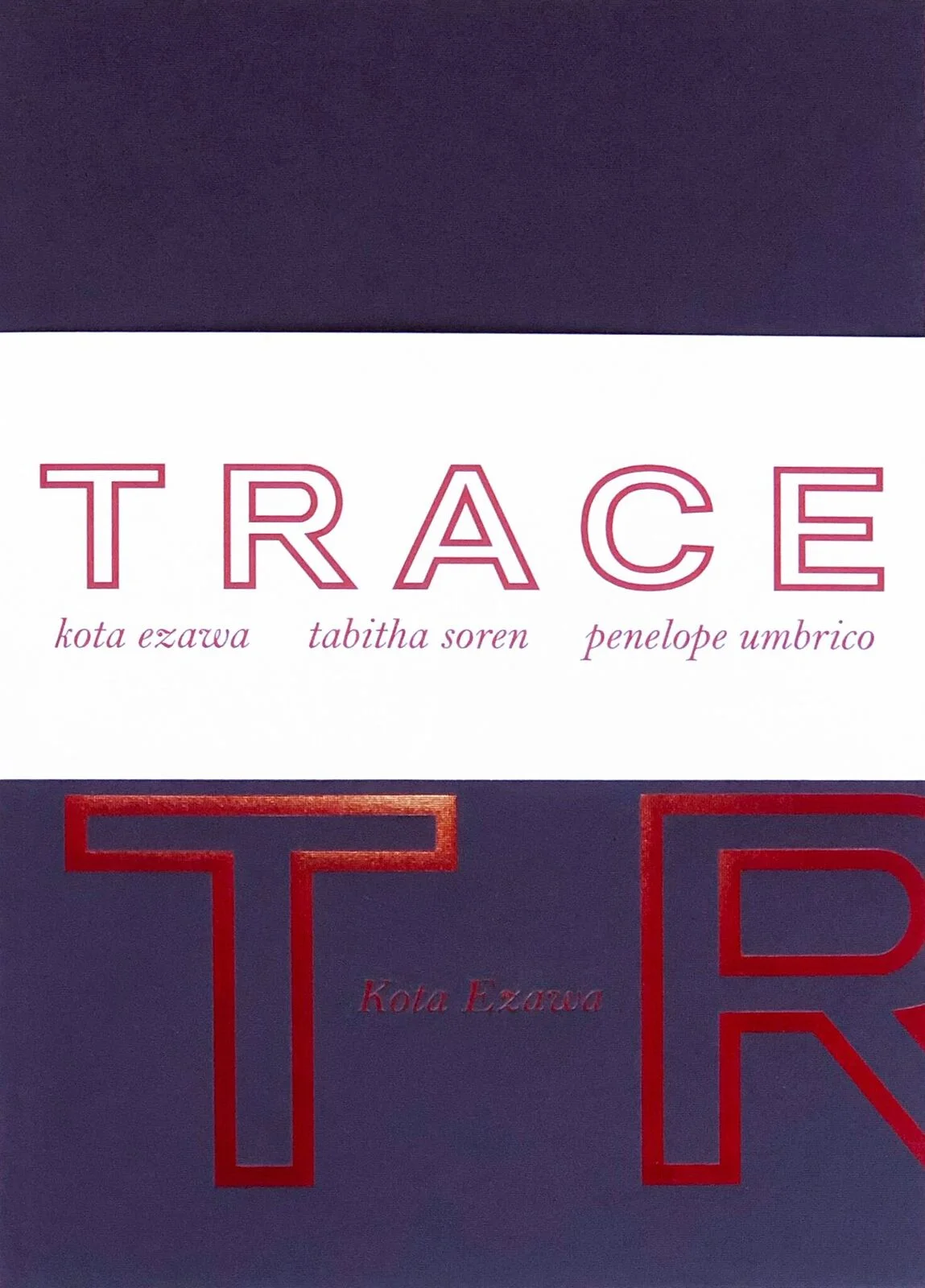 TRACE: Kota Ezawa, Tabitha Soren, Tabitha Soren &amp; Penelope Umbrico