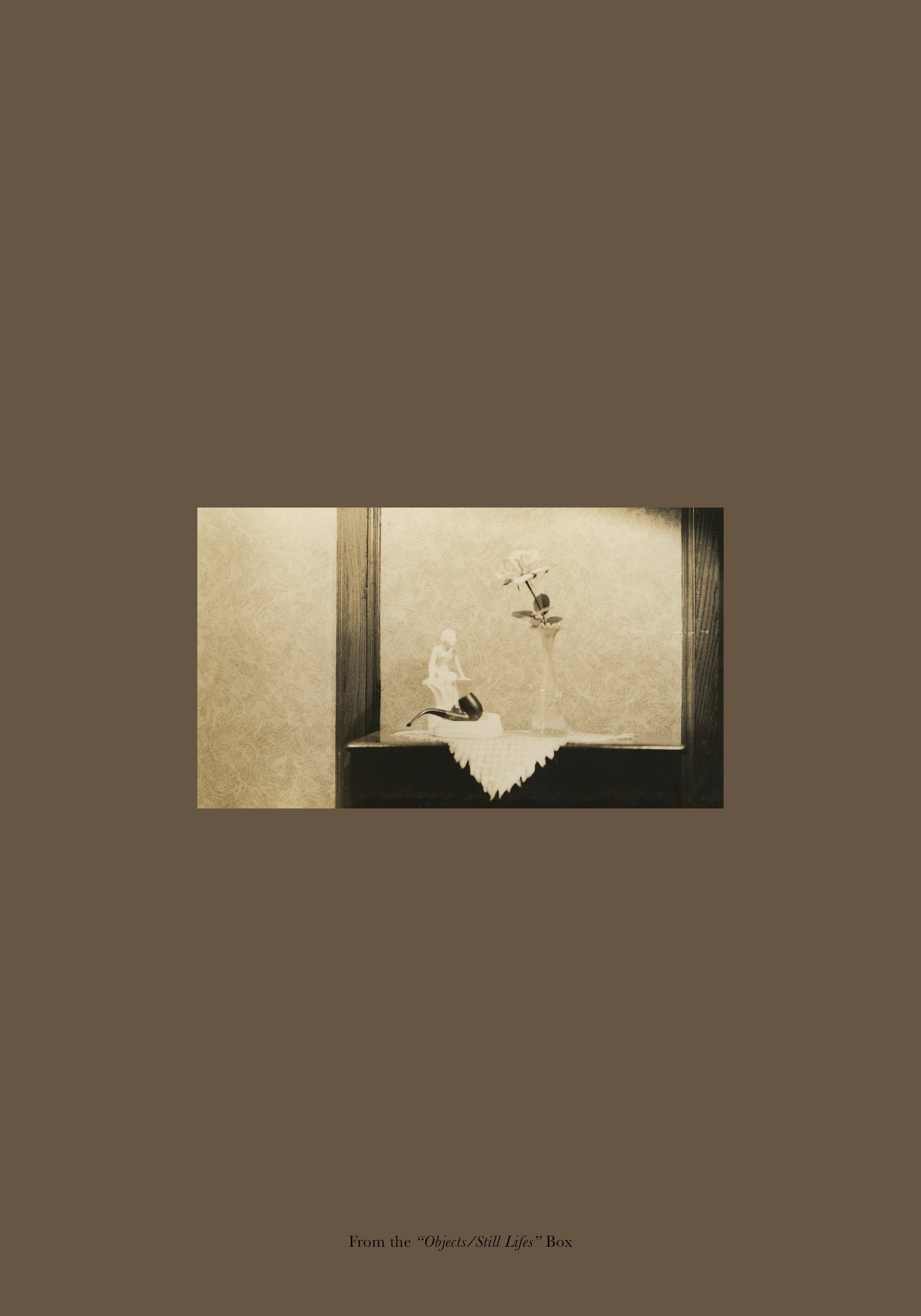  From the  “Objects/Still Lifes”  Box 