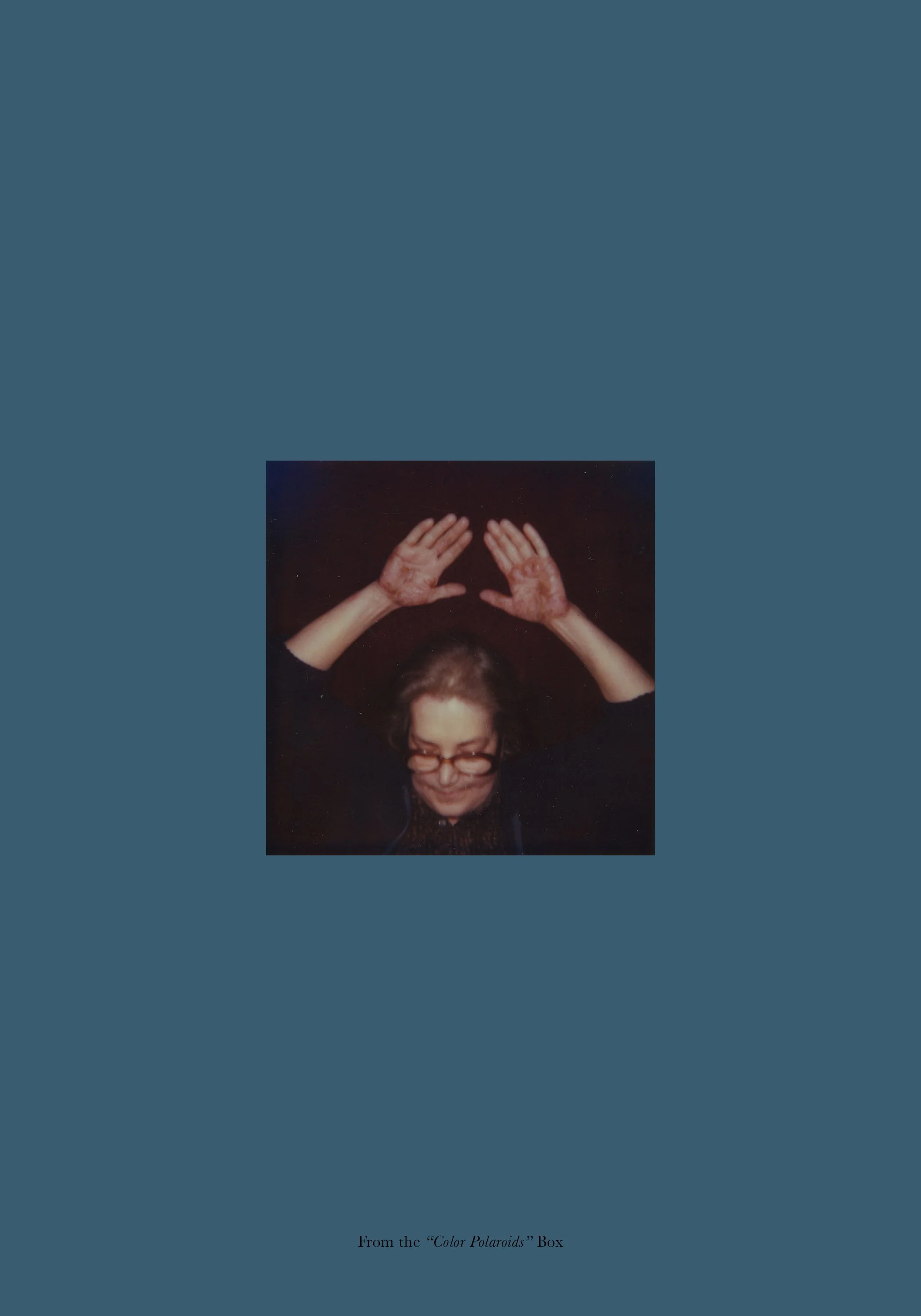  From the  “Color Polaroids”  Box 