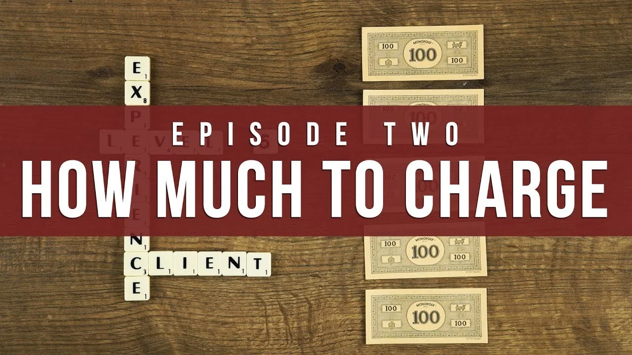 How much to charge | Episode 2: Video Production Guide
