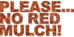 no_red_mulch.png