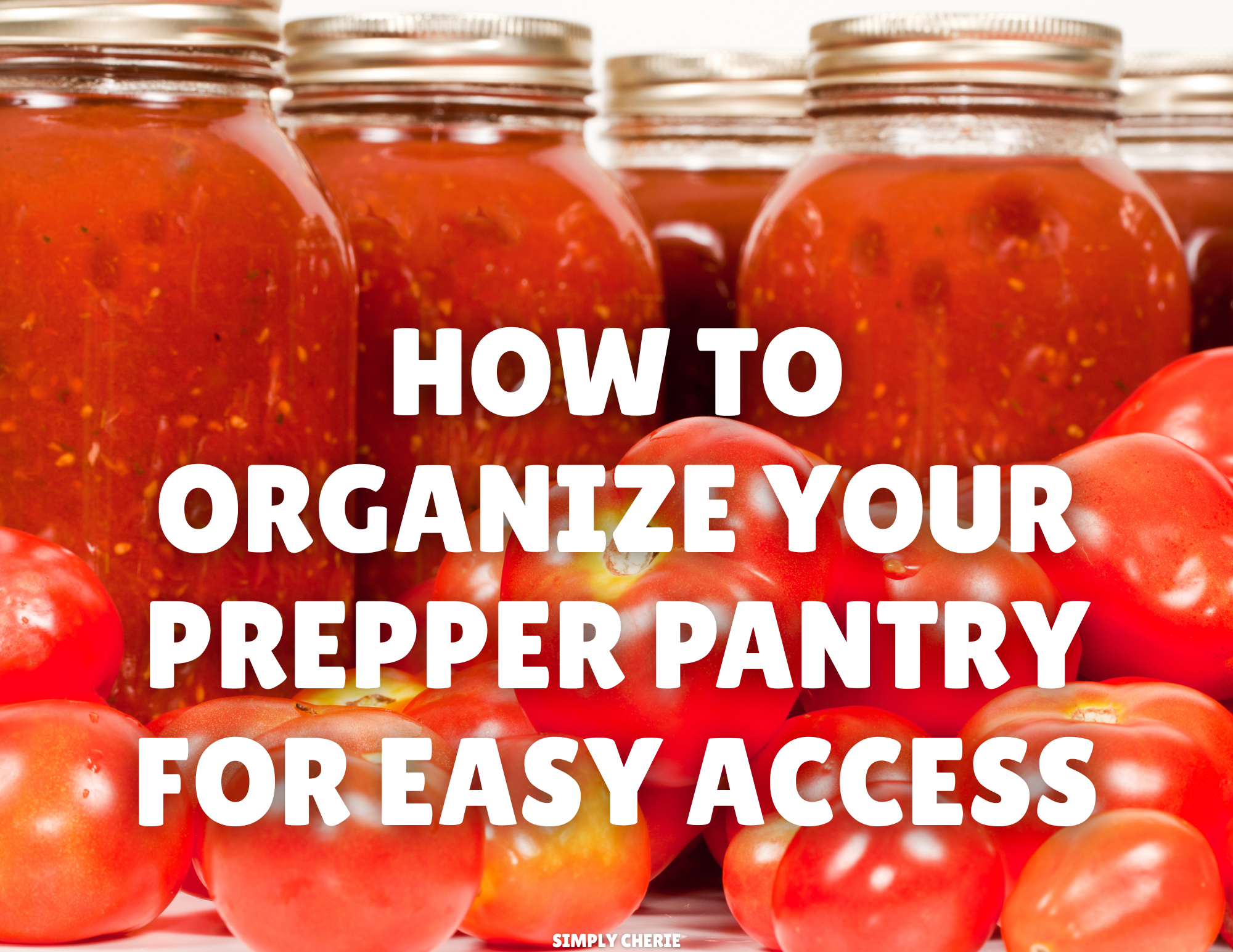 How to Organize Your Prepper Pantry for Easy Access (Copy)