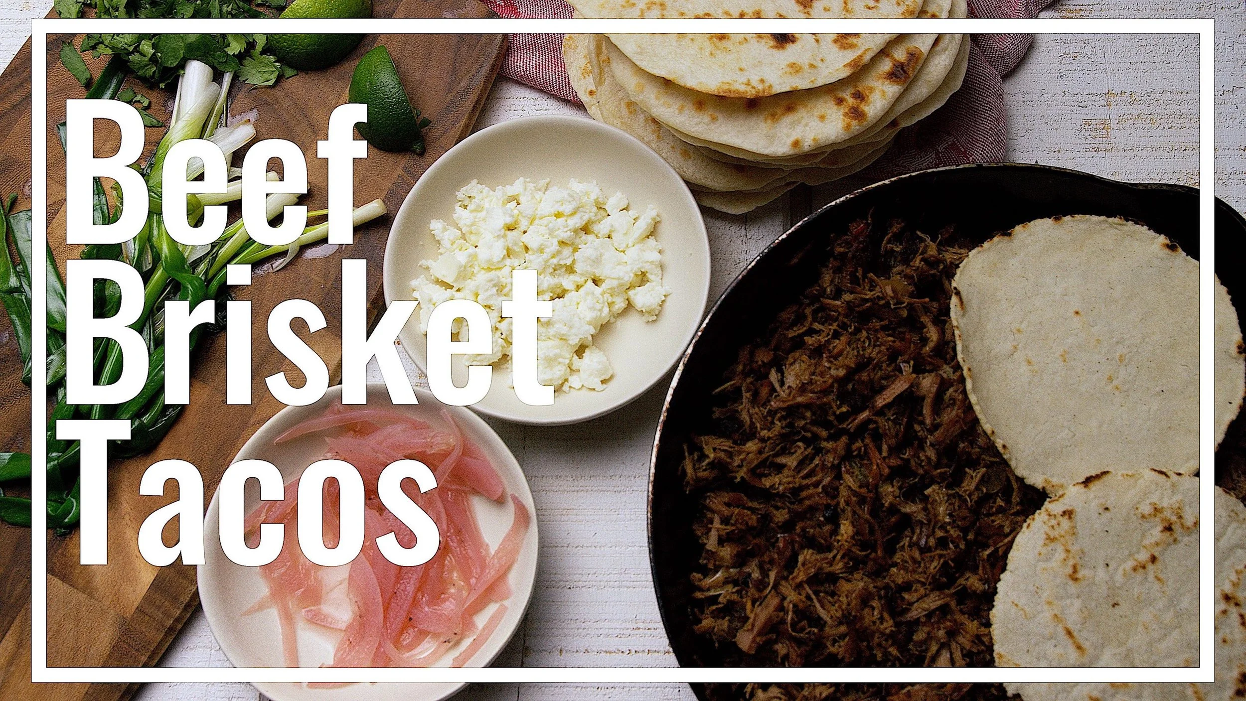 Beef Brisket Tacos — Glen & Friends Cooking