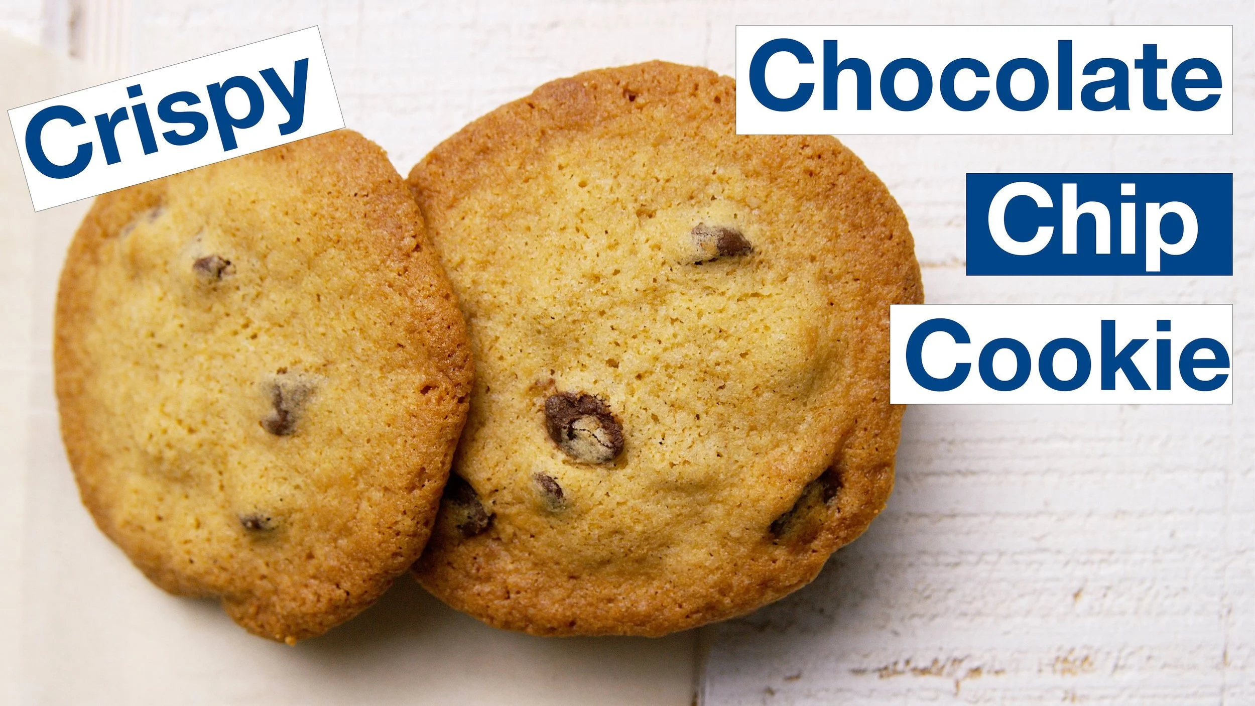 Buttery Crispy Chocolate Chip Cookie recipe.jpg