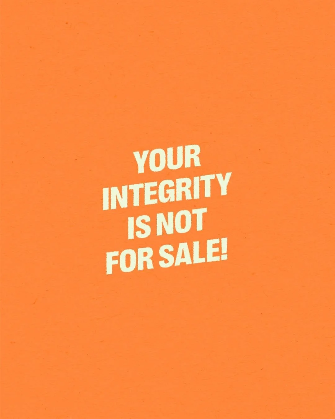 You cannot put a price on your integrity! 💪