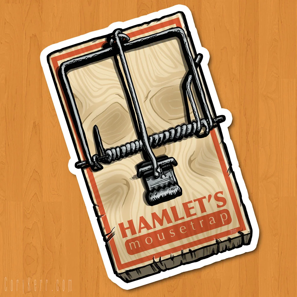 hamlets_mousetrap_sticker.jpg