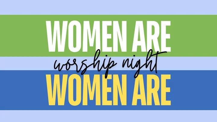 Women Are Worship Night