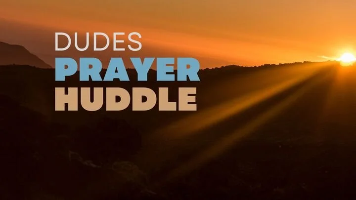 Dudes Prayer Huddle | Sparks