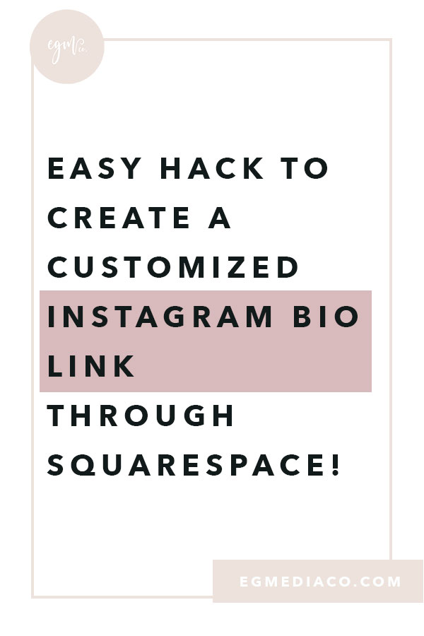 Easy hack to create a customized Instagram bio link through Squarespace! by EG Media Co | squarespace, squarespace tips, instagram bio link, squarespace cover page, cover pages