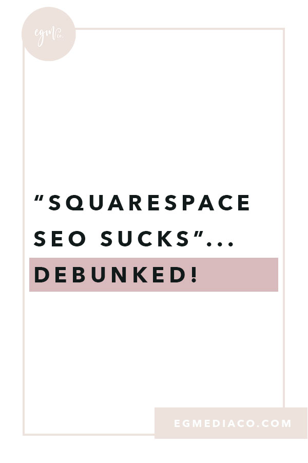 “Squarespace SEO sucks”...Debunked! by EG Media Co | SEO checklist, squarespace, squarespace tips, Search Engine Optimization, Optimize your website, web design, squarespace designer, squarespace web designer