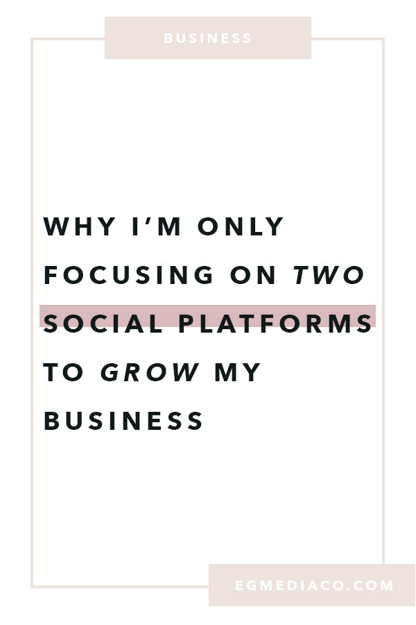 Why I’m only focusing on two social platforms to grow my business by EG Media Co. | small business tips, business tips, productivity tips, social media platforms, pinterest, instagram, pinterest tips, instagram tips, web design, online entrepreneur, female entrepreneur, entrepreneur life, digital nomad, #bucketlistbombshells #webdesigner #websitedesign #squarespacedesigner