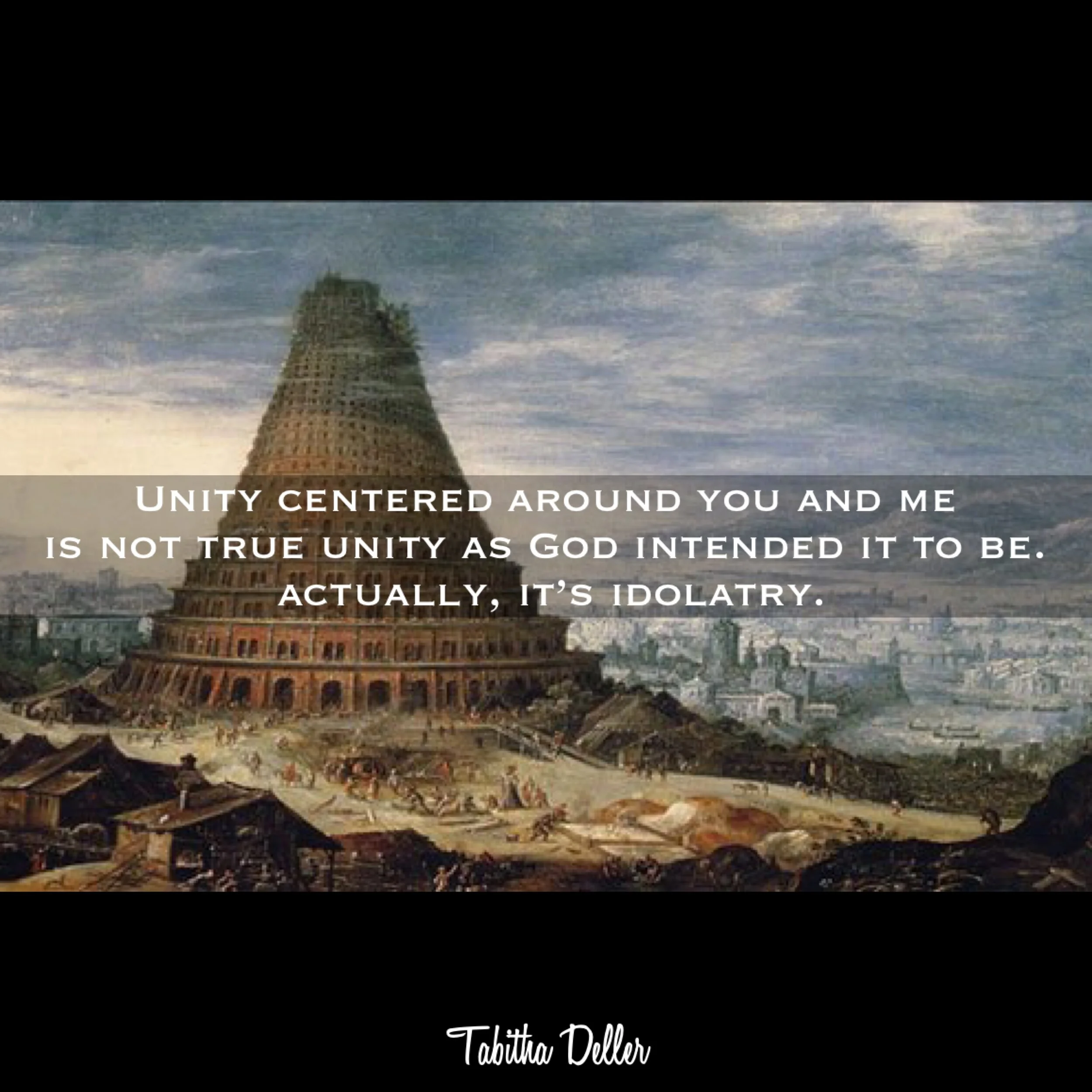 Unity Centered Around You and Me is Not True Unity as God Intended it to Be. Actually, it’s Idolatry.