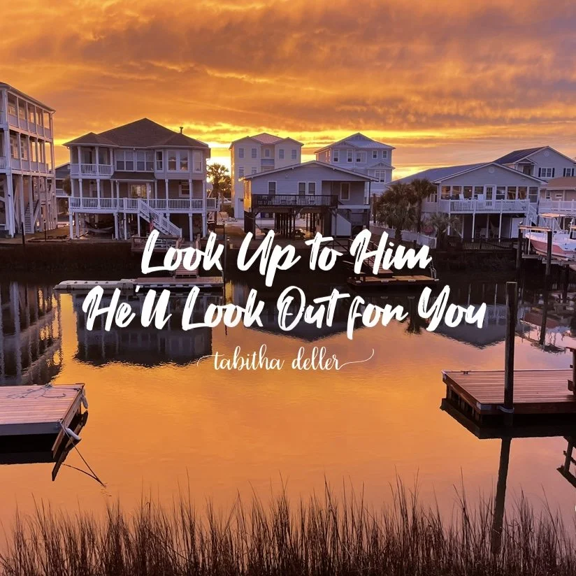 Look Up to Him. He’ll Look Out for You.