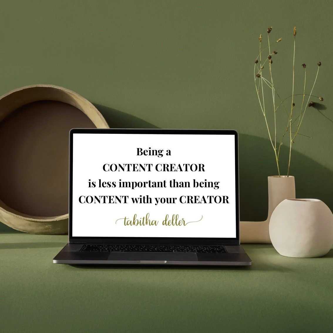 Content Creator < being content with your Creator