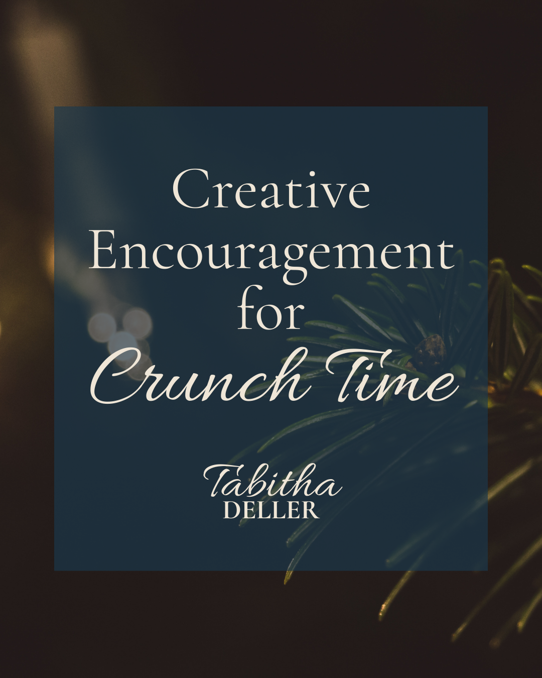 Creative Encouragement for Crunch Time