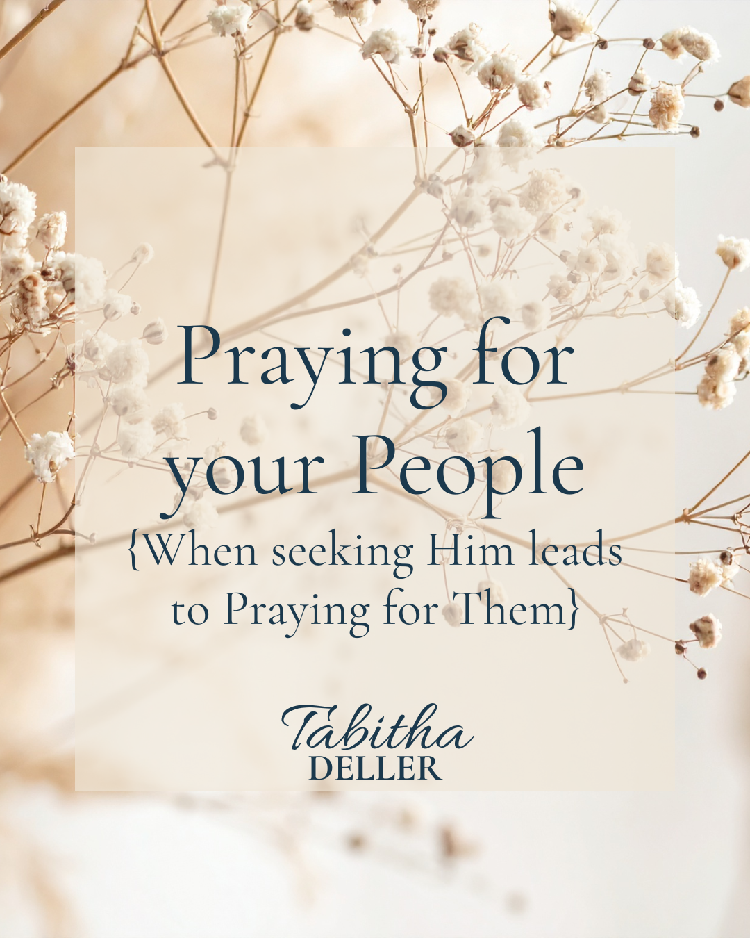 Praying for your People  (When seeking Him leads to Praying for Them)