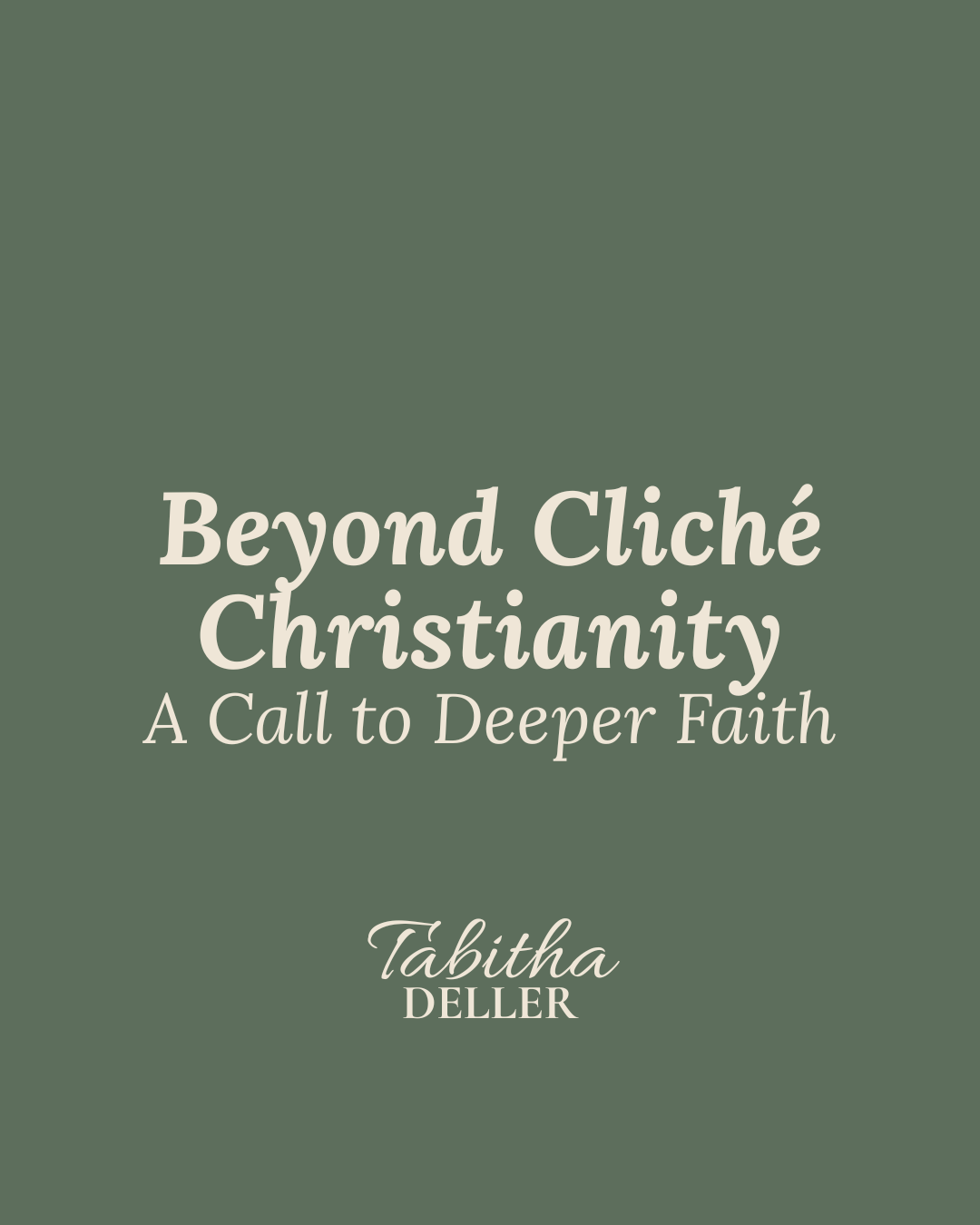 Beyond Cliché Christianity: A Call to Deeper Faith