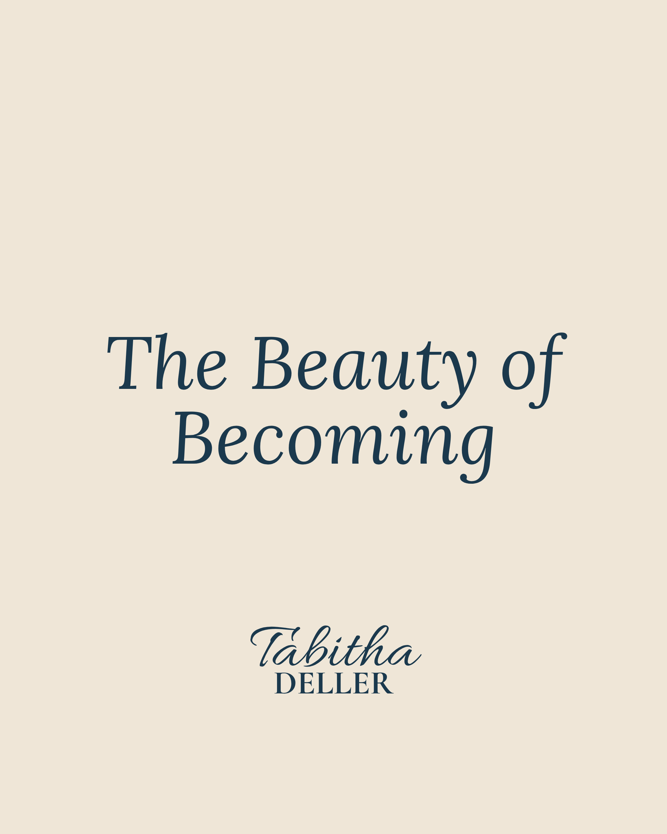 The Beauty of Becoming